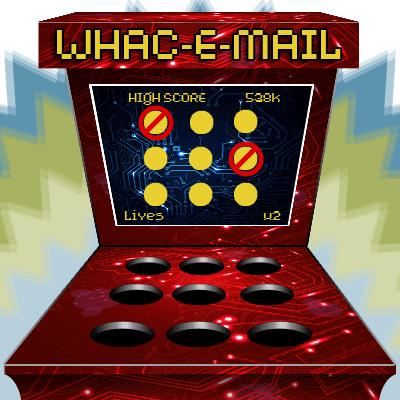 Whac-e-Mail... The Email Version